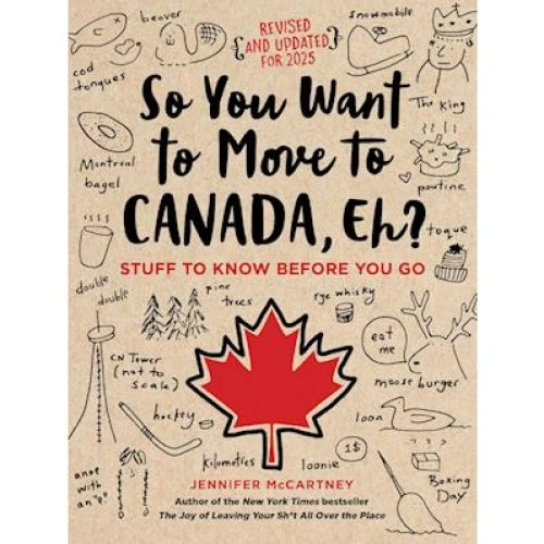 Jennifer McCartney: So You Want to Move to Canada, Eh? (Bog)