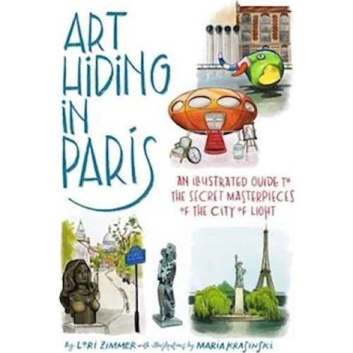Art Hiding in Paris - Lori Zimmer & Maria Krasinski (Bog)