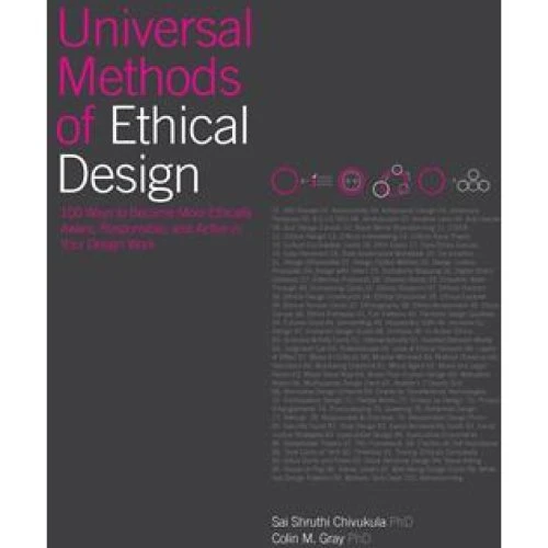 Universal Methods of Ethical Design - Colin Gray & S. S. Chivukula