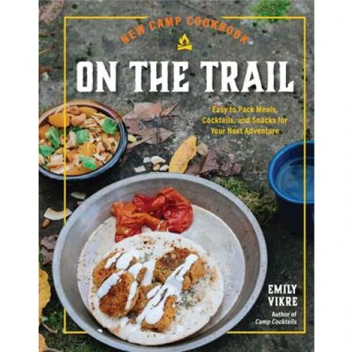 Emily Vikre: New Camp Cookbook On the Trail - Bog