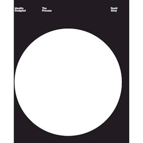 David Airey - Identity Designed: The Process (Bog)