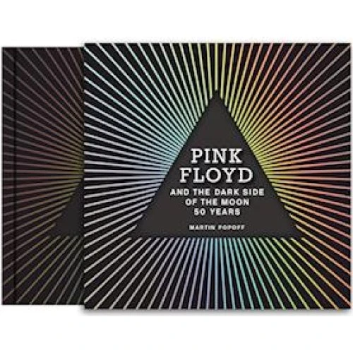 Pink Floyd and The Dark Side of the Moon - Martin Popoff & Emily Paster
