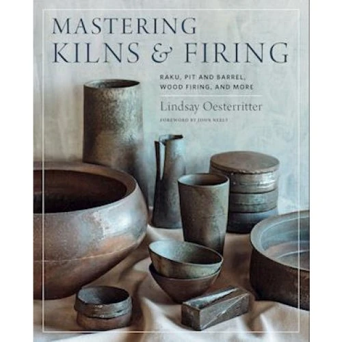 Mastering Kilns and Firing - Lindsay Oesterritter - Bog