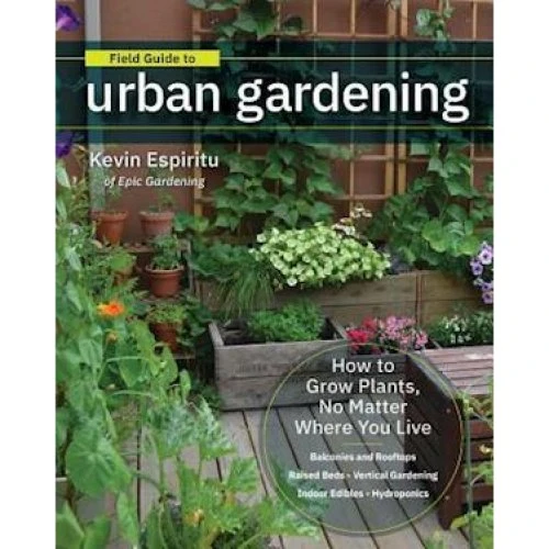 Field Guide to Urban Gardening - Kevin Espiritu - Bog