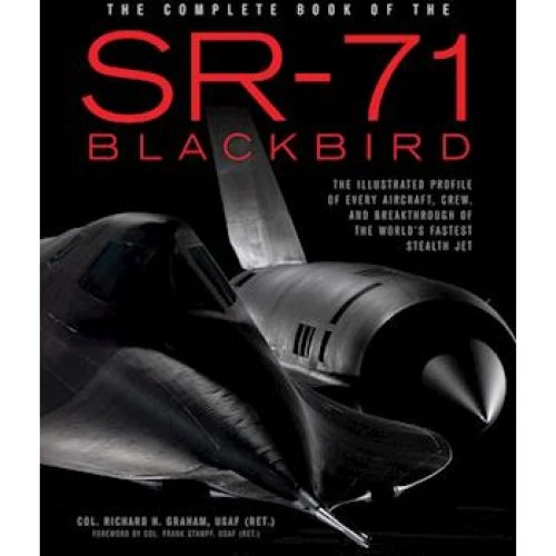 The Complete Book of the SR-71 Blackbird - Richard H. Graham
