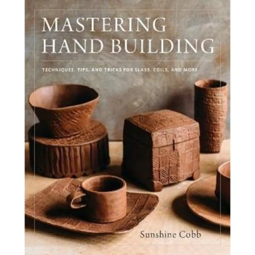 Sunshine Cobb: Mastering Hand Building - Bog