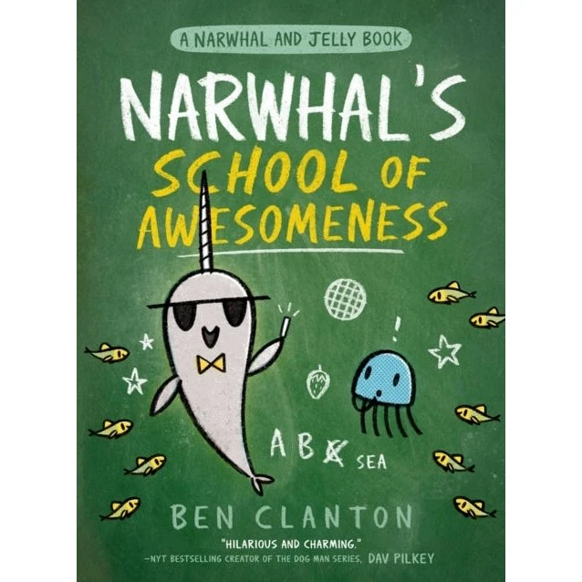 Narwhals School of Awesomeness - Ben Clanton