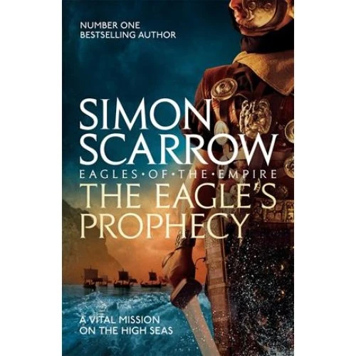 Simon Scarrow: The Eagle's Prophecy (Eagles of the Empire 6)