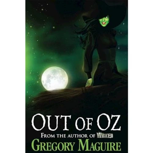 Gregory Maguire: Out of Oz - Bog