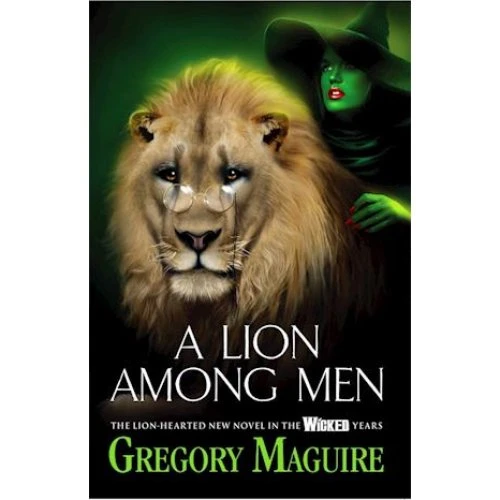 Gregory Maguire: A Lion Among Men - Bog