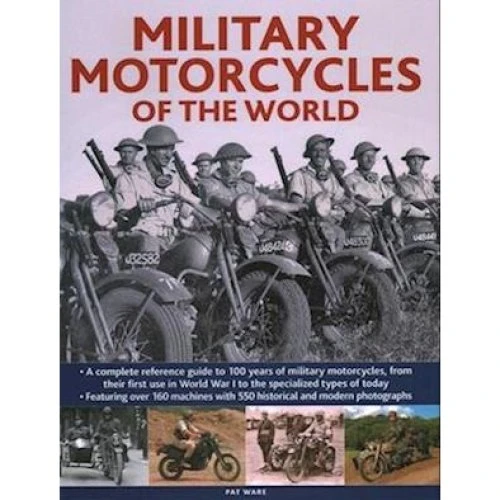 Military Motorcycles: The World Encyclopedia of - Pat Ware