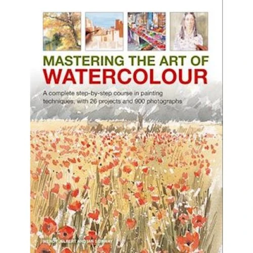 Mastering the Art of Watercolour - Ian Sidaway & Wendy Jelbert
