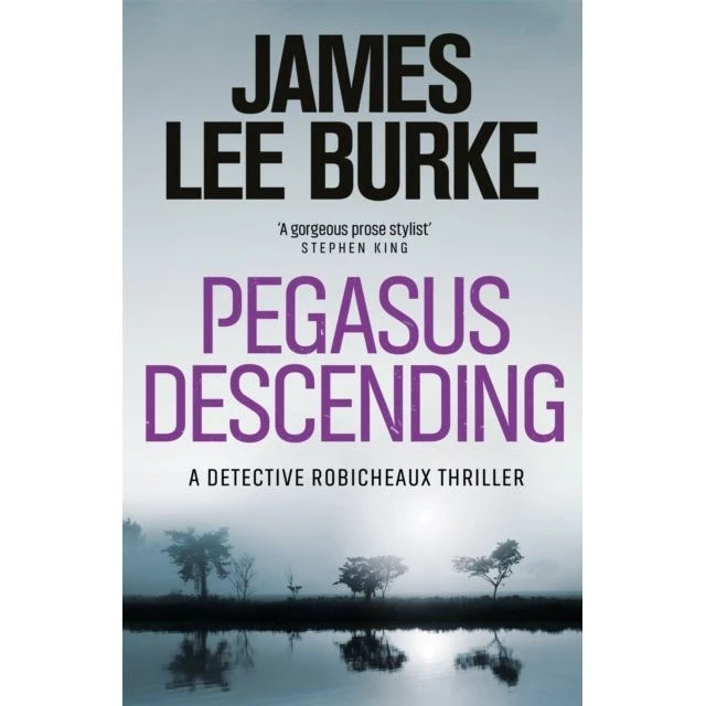 James Lee Burke: Pegasus Descending