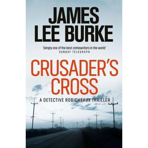 James Lee Burke: Crusader's Cross - Bog