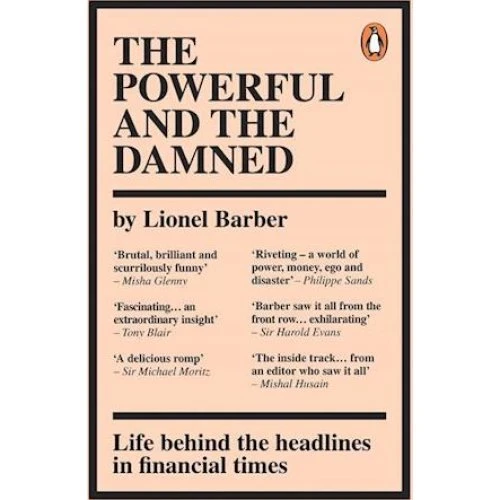 Lionel Barber: The Powerful and the Damned - Bog