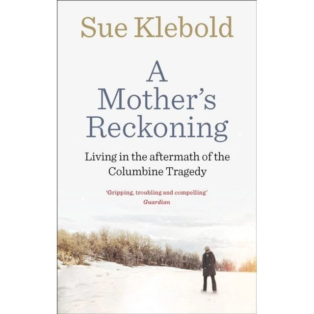 A Mother's Reckoning - Sue Klebold