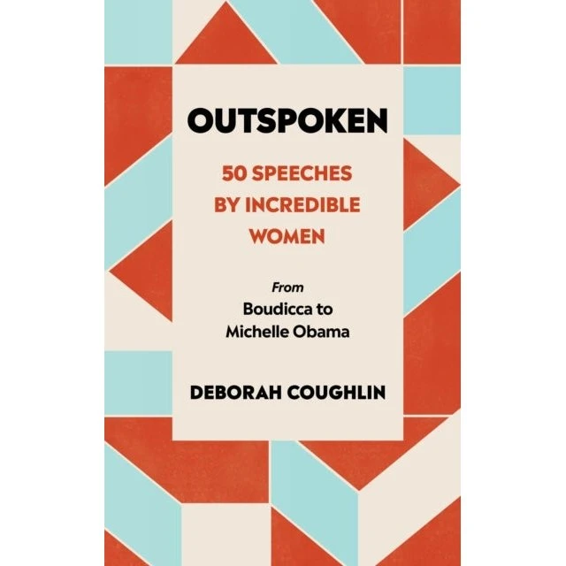 Outspoken: Speeches by Incredible Women - Deborah Coughlin