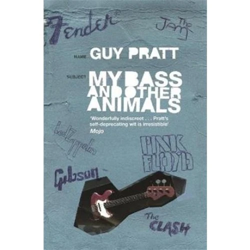 Guy Pratt: My Bass and Other Animals - Bog