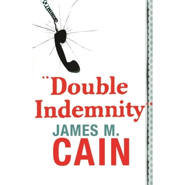 Double Indemnity - James M. Cain