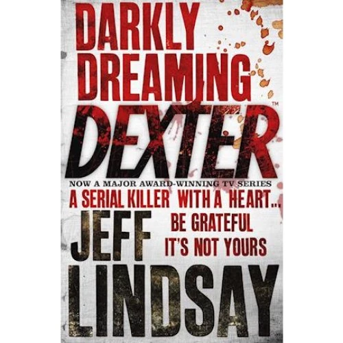 Jeff Lindsay: Darkly Dreaming Dexter (Bog)