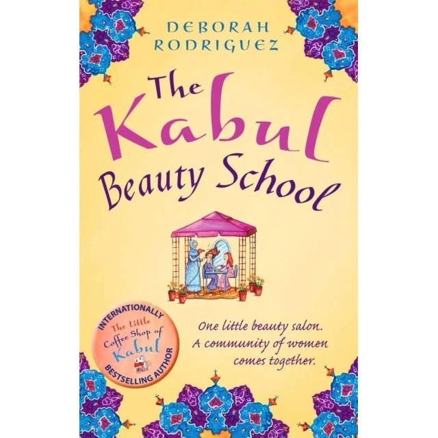 The Kabul Beauty School - Deborah Rodriguez