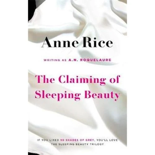 Anne Rice & A. N. Roquelaure: The Claiming Of Sleeping Beauty (Bog)