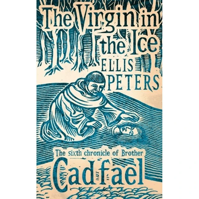 Ellis Peters: The Virgin In The Ice