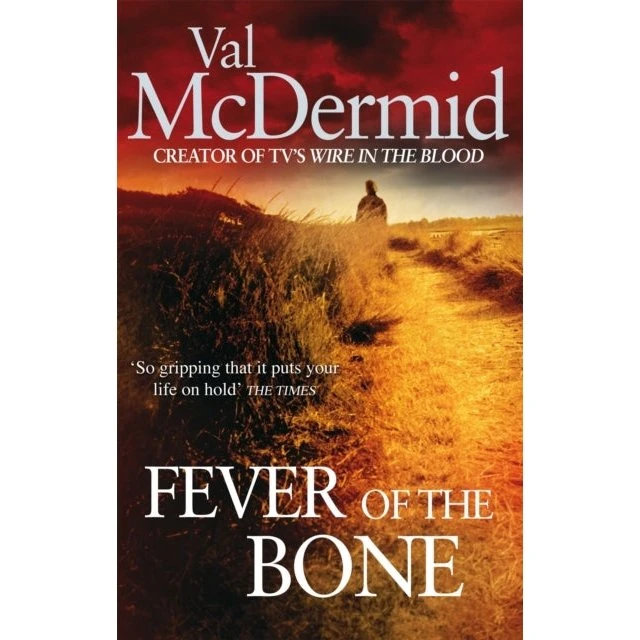 Val McDermid - Fever of the Bone (Bog)