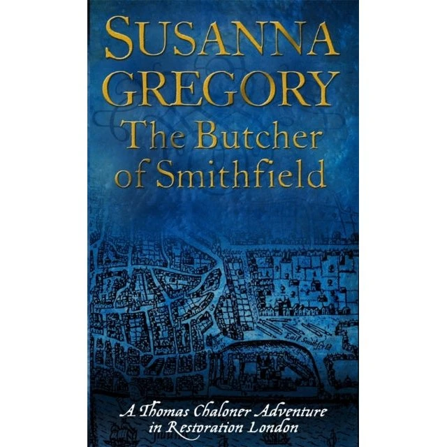 Susanna Gregory: The Butcher Of Smithfield