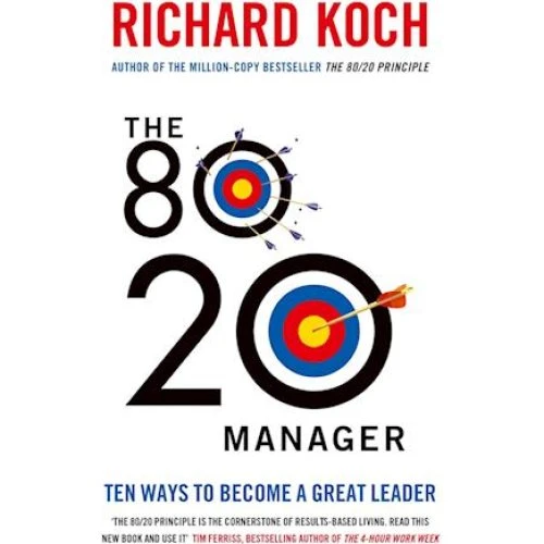 Richard Koch: The 80/20 Manager - Bog