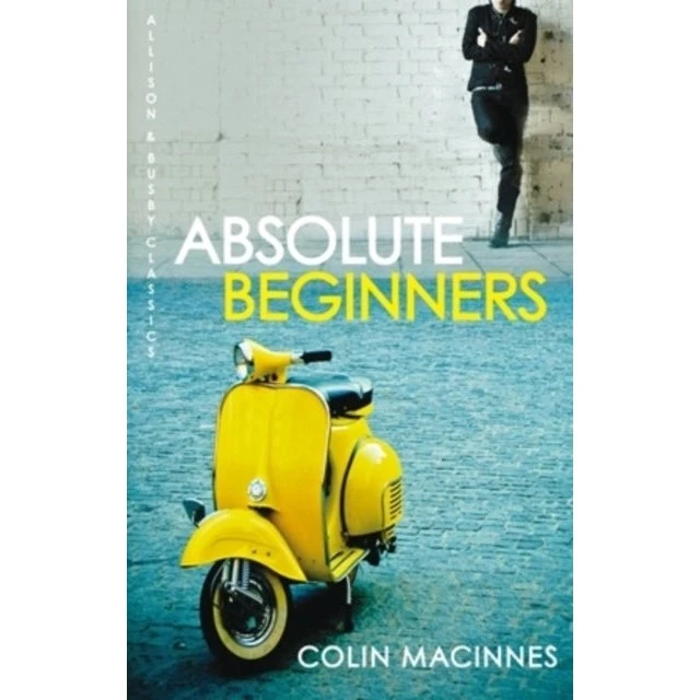 Absolute Beginners - Colin MacInnes