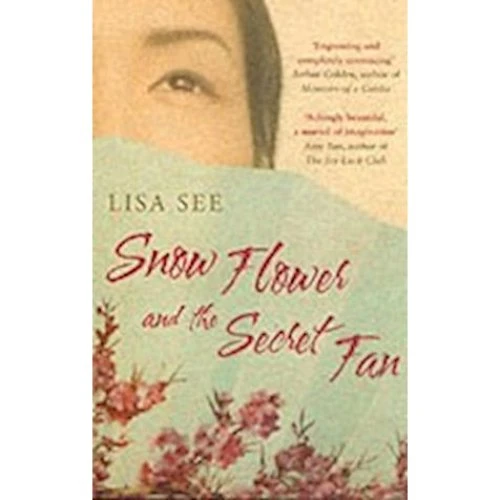 Lisa See: Snow Flower and the Secret Fan (Bog)