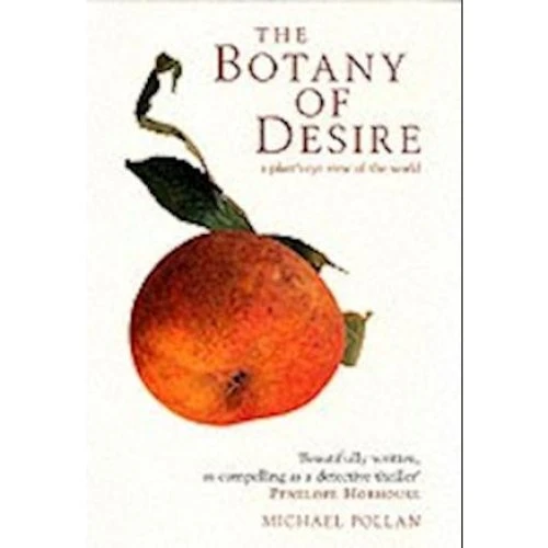Michael Pollan: The Botany of Desire (Bog)