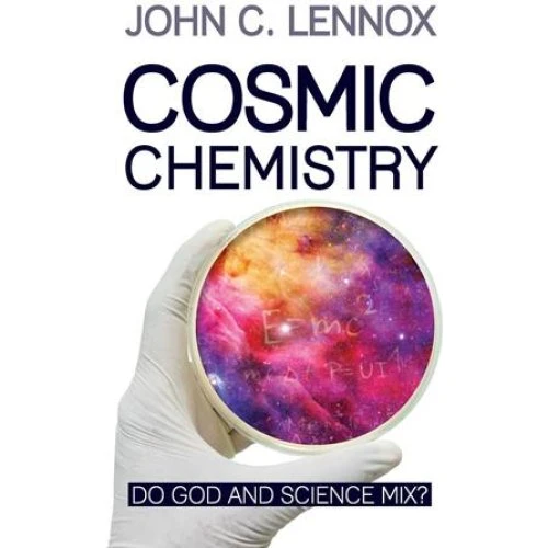 John C. Lennox: Cosmic Chemistry (Bog)
