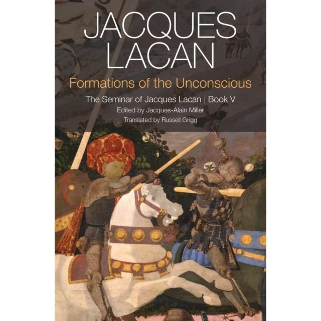 Jacques Lacan: Formations of the Unconscious