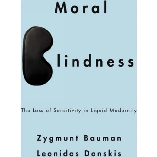 Moral Blindness af Leonidas Donskis og Zygmunt Bauman