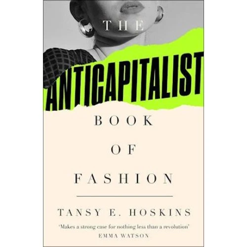 The Anti-Capitalist Book of Fashion - Tansy E. Hoskins (Bog)