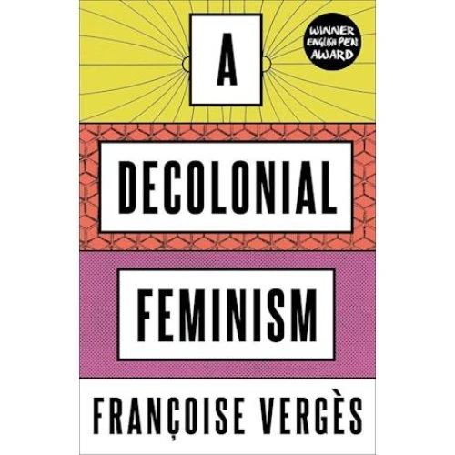A Decolonial Feminism - Françoise Vergès (Bog)