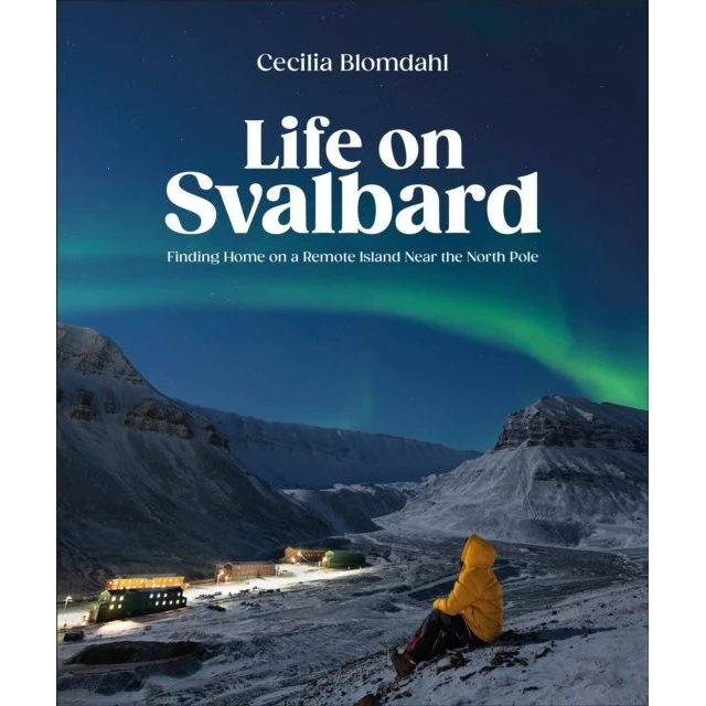Life on Svalbard - Cecilia Blomdahl (Bog)