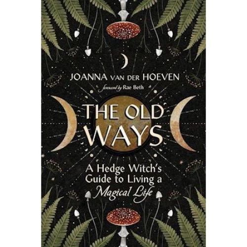 The Old Ways: Rae Beth & Joanna van der Hoeven (Bog)