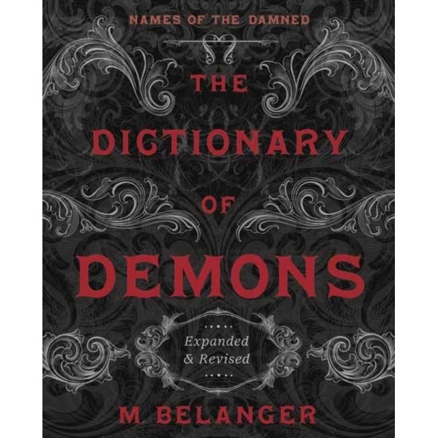 M. Belanger: The Dictionary of Demons (Expanded and Revised)