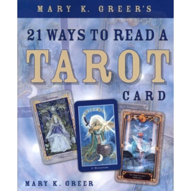 Mary K. Greer's 21 Ways to Read a Tarot Card