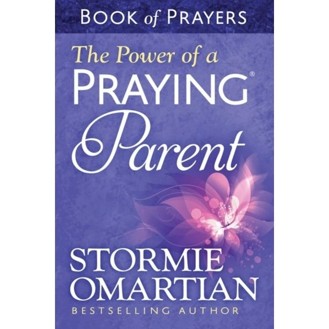 The Power of a Praying Parent Book of Prayers - Stormie Omartian