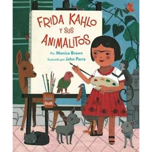 Frida Kahlo y Sus Animalitos - Monica Brown & John Parra Bog