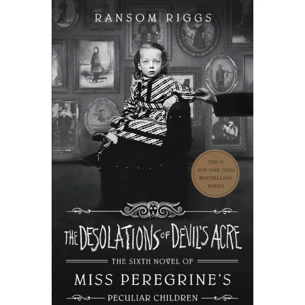 Ransom Riggs: The Desolations of Devil's Acre