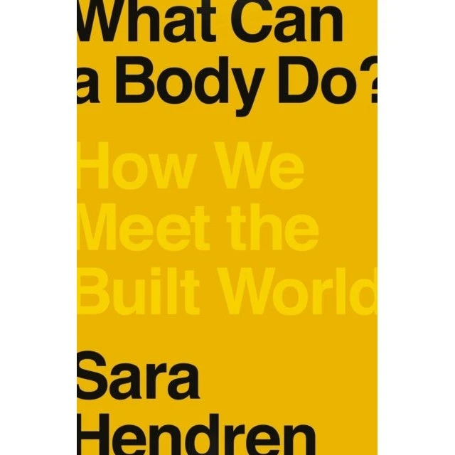 What Can a Body Do? af Sara Hendren