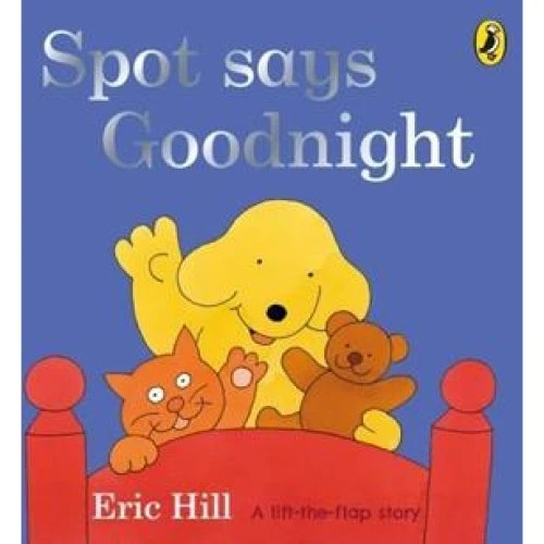 Eric Hill: Spot Says Goodnight - Billedbog