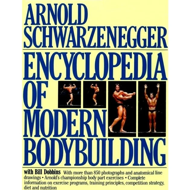 Encyclopedia of Modern Bodybuilding - Arnold Schwarzenegger
