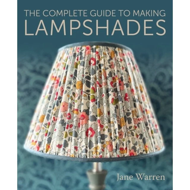 Jane Warren: The Complete Guide to Making Lampshades