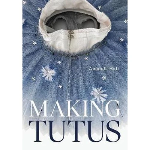 Amanda Hall: Making Tutus - Bog